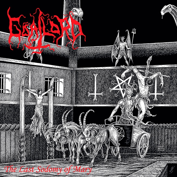 Goatlord - The Last Sodomy of Mary - CD