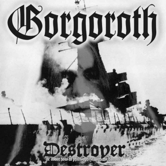 Gorgoroth - Destroyer - Or About How To Philosophize... - LP