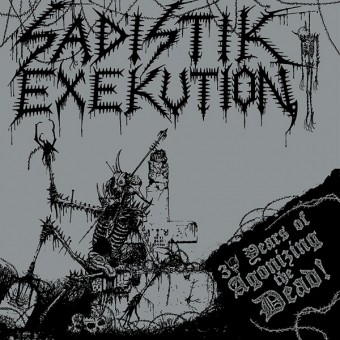 Sadistik Exekution - 30 years of Agonizing the Dead - CD